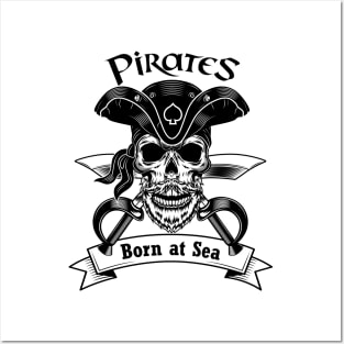 Pirates Born At Sea Posters and Art